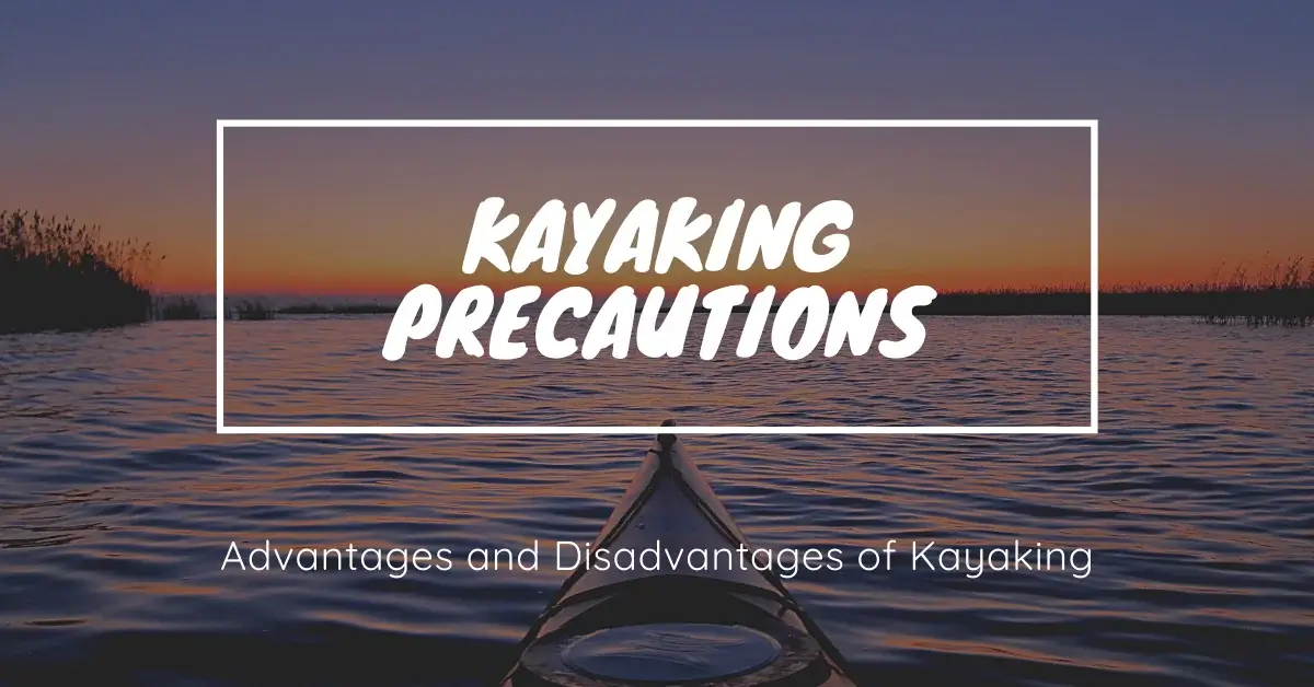 Advantages and Disadvantages of Kayaking